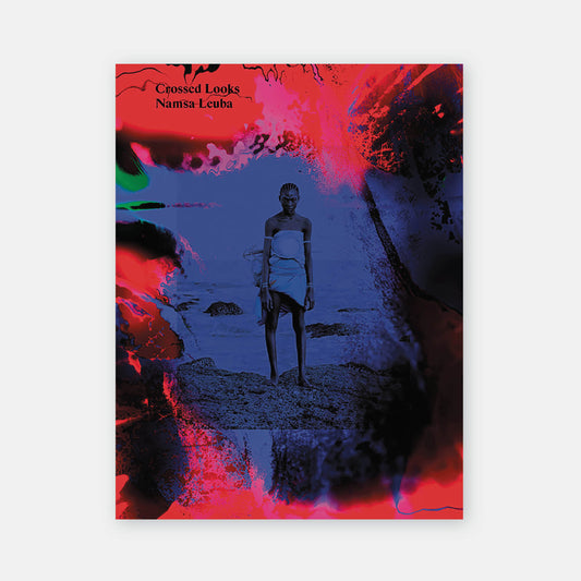 Namsa Leuba: Crossed Looks