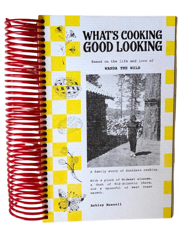 What's Cooking Good Looking: Based on the life and love of Wanda the Wild