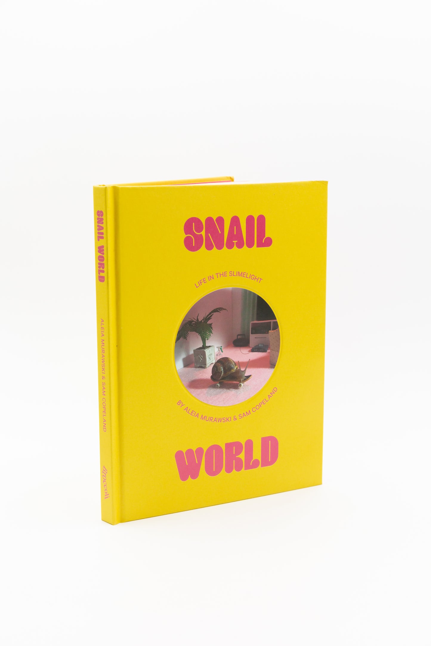 Snail World: Life in the Slimelight Book